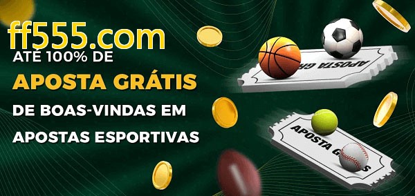 ff555.combet Ate 100% de Aposta Gratis